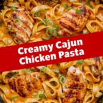 Easy Creamy Cajun Chicken Pasta with Sun-Dried Tomatoes