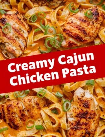 Easy Creamy Cajun Chicken Pasta with Sun-Dried Tomatoes
