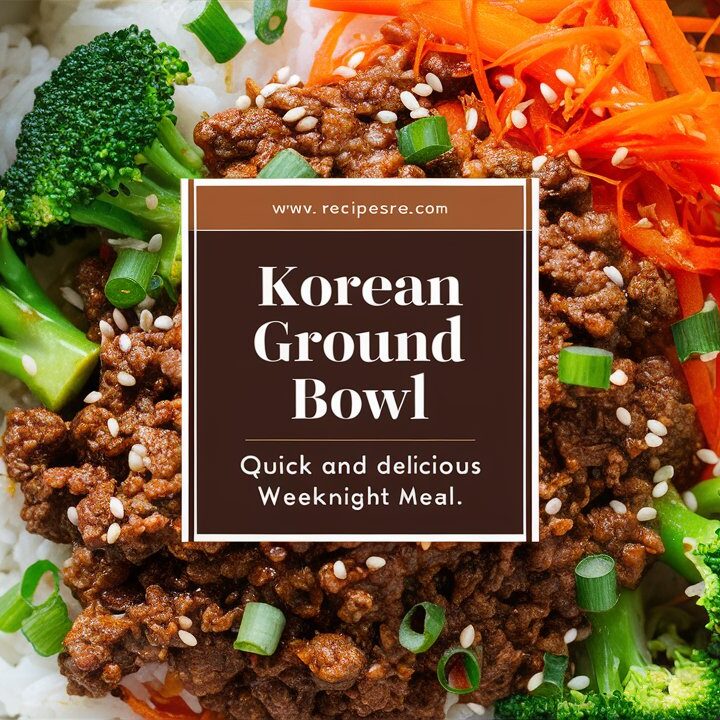 Korean Ground Beef Bowl – Quick & Easy Dinner