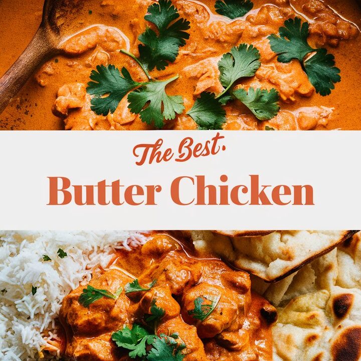 Quick & Easy Homemade Butter Chicken Recipe