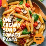 Creamy Sun-Dried Tomato Chicken Pasta