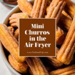 Mini Churro Bites – Air Fryer Desserts Easy Recipes Done Right