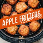 Air Fryer Apple Fritters – Easy Air Fryer Recipes