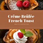 Crème Brûlée French Toast Casserole – Sweet Breakfast Recipes Easy