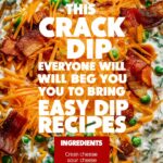 Crack Dip Recipe Everyone Will Beg You To Bring – easy dip recipes