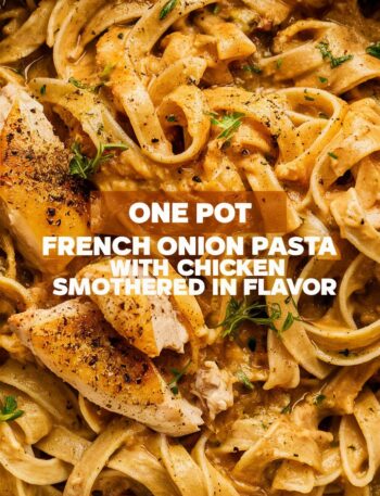 One Pot French Onion Pasta with Chicken Smothered Flavor