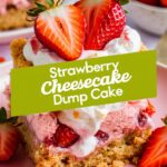 Strawberry Cheesecake Dump Cake – sweet potato dump cake recipes easy