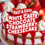 Chocolate Covered Cheesecake Strawberries – Easy Cheesecake Recipes Win Again