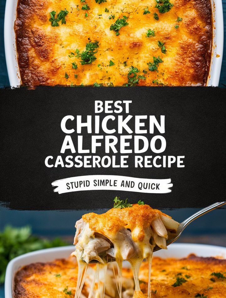 Chicken Alfredo Casserole – Easy Recipes for Dinner with Chicken