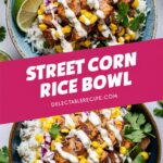 Easy Street Corn Chicken Rice Bowl Recipe for Dinner