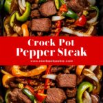 Crock Pot Pepper Steak – Easy Crockpot Recipes for a Flavorful Dinner