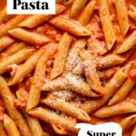 Super Easy Creamy Tomato Pasta – Easy Pasta Recipes for Dinner