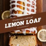 Starbucks Copycat Lemon Loaf – Easy Sweet Recipes You’ll Love