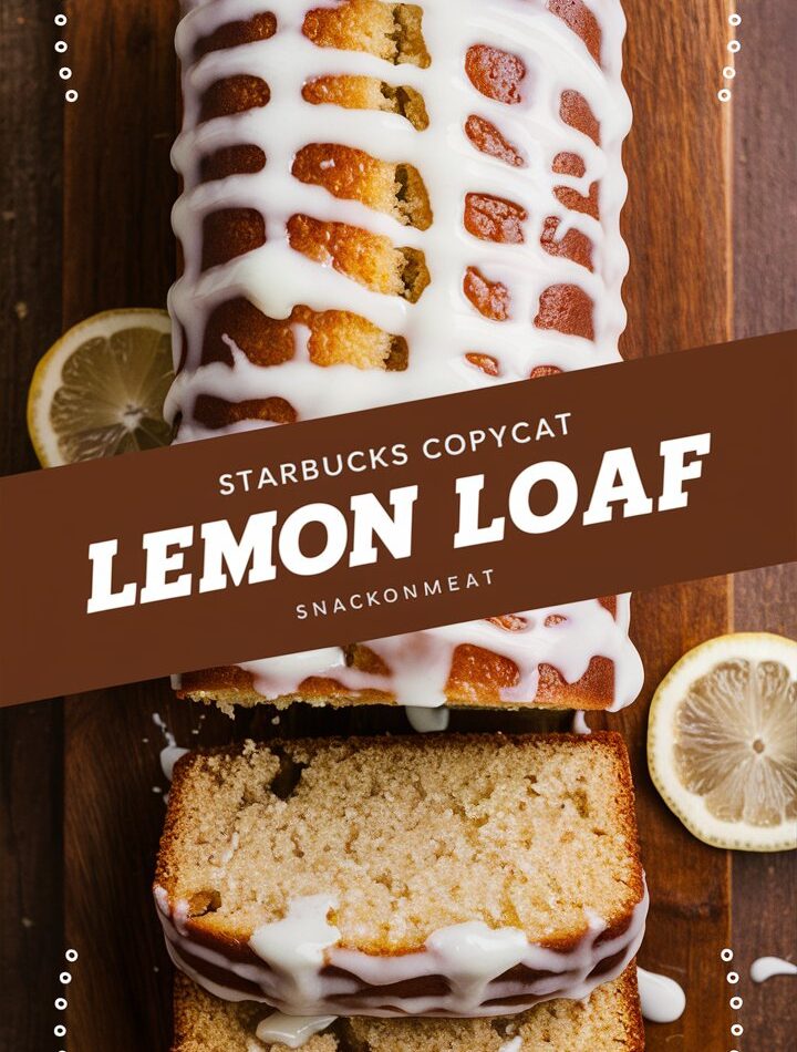 Starbucks Copycat Lemon Loaf – Easy Sweet Recipes You’ll Love