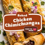 Baked Chicken Chimichangas – Easy Chicken Recipes for Weeknight Dinners