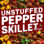 Unstuffed Pepper Skillet – easy recipes with ground beef for a no-fuss dinner win
