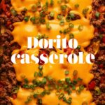 Beef Dorito Casserole – Easy Recipes with Ground Beef Everyone Will Love