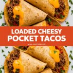 Loaded Cheesy Pocket Tacos – Easy Cheesy Taco Recipe for Any Weeknight