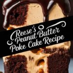 Reese’s Poke Cake – Sweet Easy Recipes You’ll Crave Again