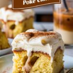 Cinnamon Roll Poke Cake – Sweet Easy Recipes Everyone Will Crave