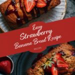 Easy Strawberry Banana Bread Recipe: A Fruity Twist on a Classic Favorite!
