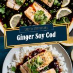 Easy Ginger Soy Cod – A Flavorful and Healthy Seafood Dish