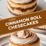 Mini Cinnamon Roll Cheesecakes – Sweet Easy Recipes Everyone Will Love