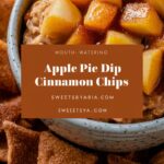 Apple Pie Dip with Cinnamon Tortilla Chips