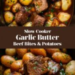 Slow Cooker Garlic Butter Beef Bites & Potatoes