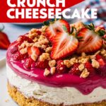 Strawberry Crunch Cheesecake Dessert: A Delightful No-Bake Treat for Every Occasion